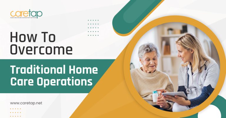 How To Overcome Traditional Home Care Operations
