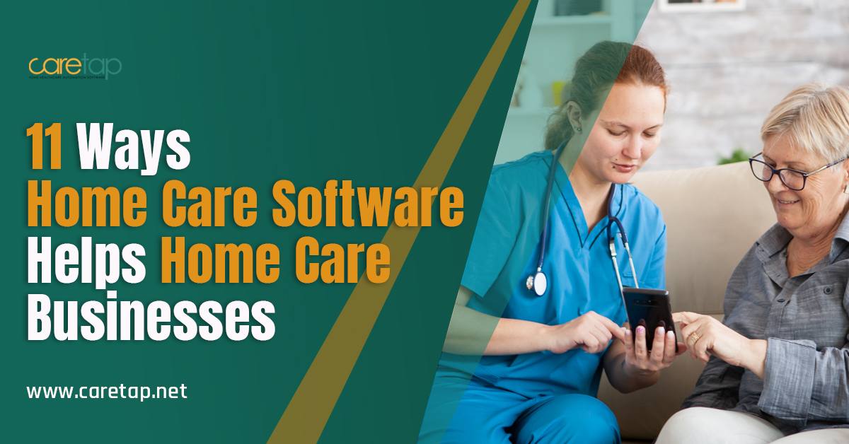 11-ways-home-care-software-helps-home-care-businesses__