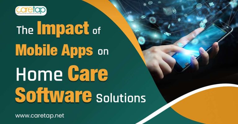 The-impact-of-mobile-apps-on-homecare-software-solutions_